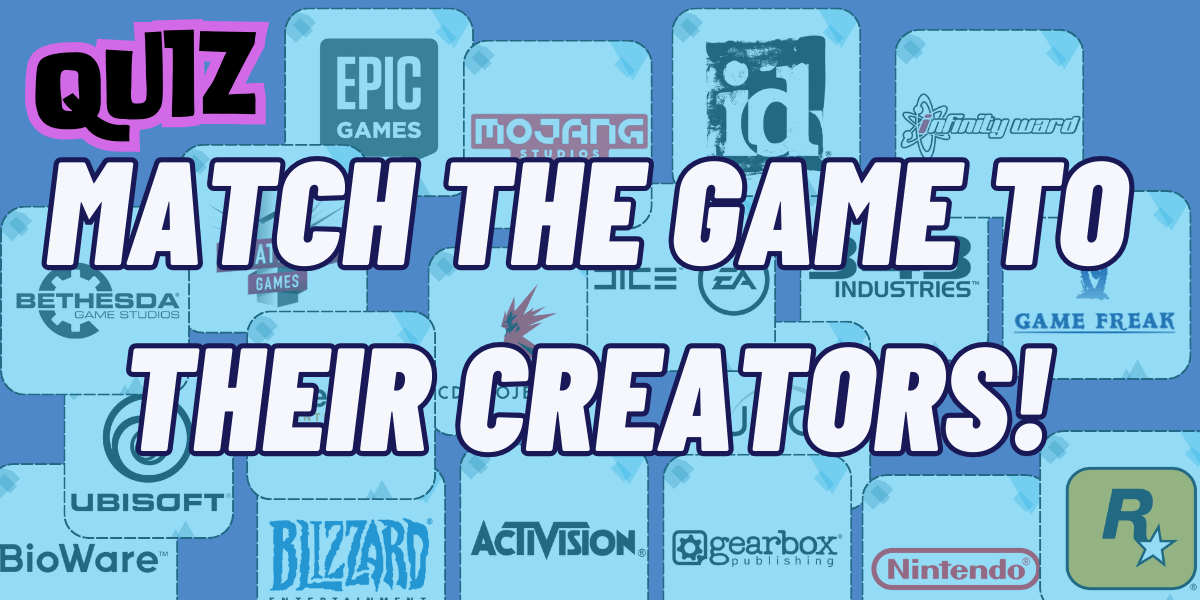 The image features the quiz title "Match the Game to Their Creators!" with a background of well-known gaming company logos such as Epic Games, Mojang, Bethesda, Ubisoft, Blizzard, and Nintendo. The design invites gamers to test their knowledge by matching popular games to their developers or publishers, emphasizing logos from key players in the gaming industry.