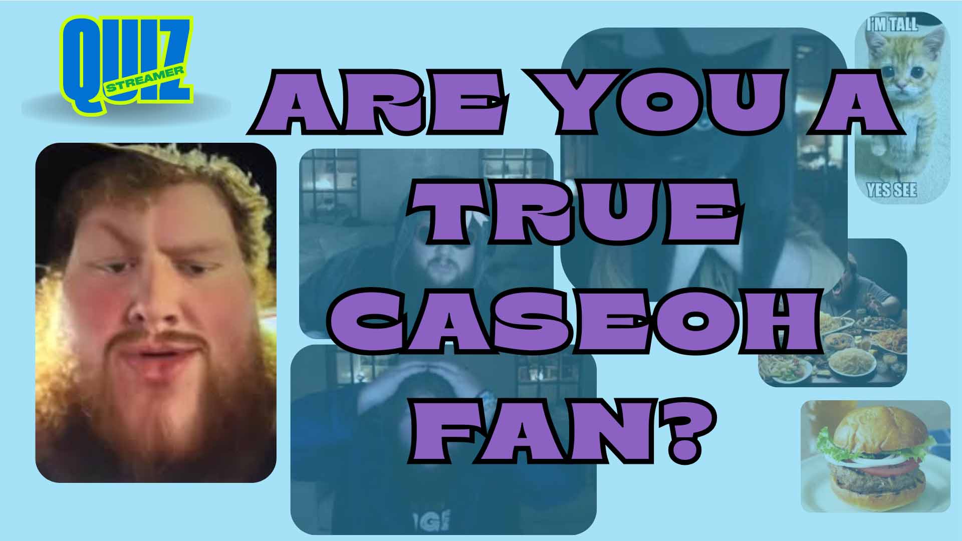 Are You a True Caseoh Fan? Test Your Knowledge Now! - Quiz