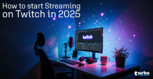 How to Start Streaming on Twitch in 2025: A Complete Beginner’s Guide